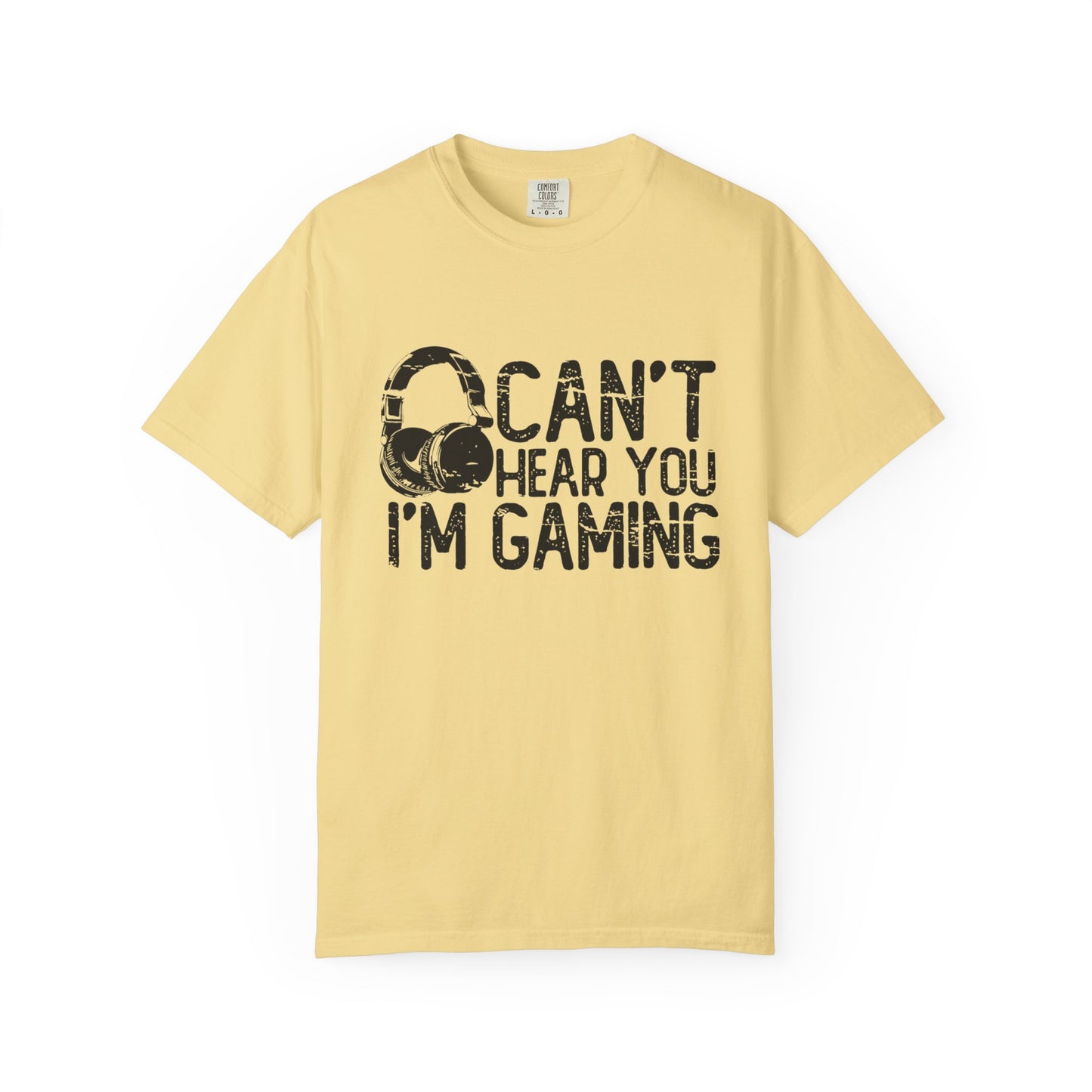 Can’t Hear You I’m Gaming T-Shirt – Gamer Headset Graphic | Comfort Colors 1717 Unisex Tee