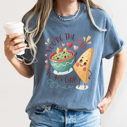 Cute 'You're The Dip To My Chip' T-Shirt | Funny Valentine's Foodie Gift | Comfort Colors® 1717