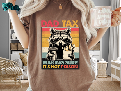 Dad Tax T-Shirt | Making Sure It's Not Poison Raccoon Tee | Funny Retro Father's Day Gift