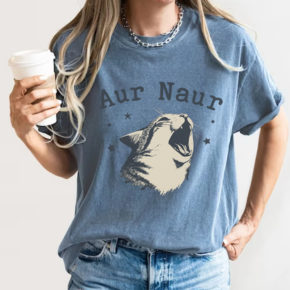 Aur Naur Funny Cat Meme T-Shirt | Screaming Cat Australian Accent | Comfort Colors 1717 Viral Tee