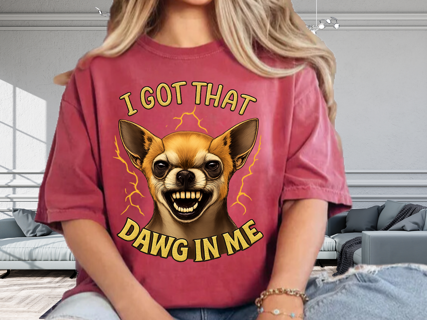 I Got That Dawg In Me T-Shirt – Funny Chihuahua Graphic | Comfort Colors 1717 Unisex Tee