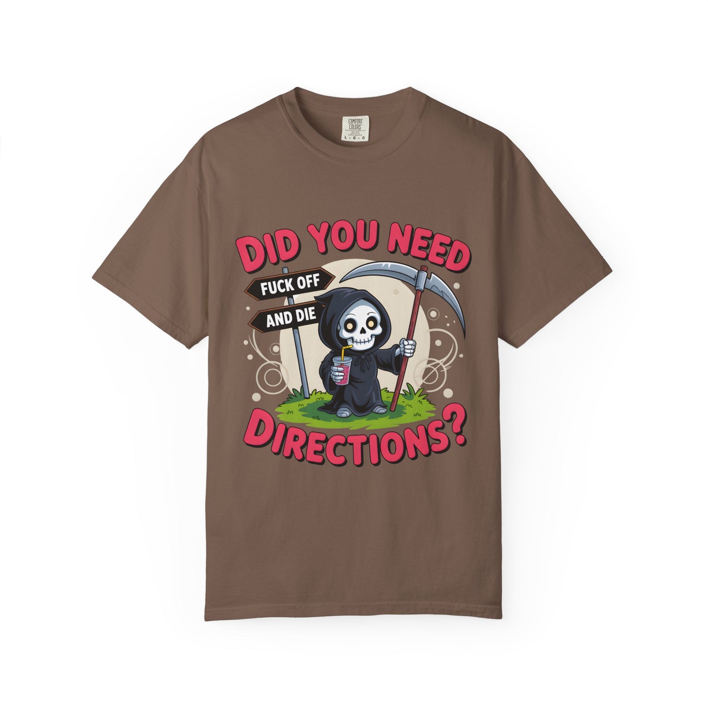 Funny Grim Reaper 'Did You Need Directions?' T-Shirt | Sarcastic Dark Humor Tee | Comfort Colors® 1717