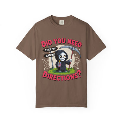 Funny Grim Reaper 'Did You Need Directions?' T-Shirt | Sarcastic Dark Humor Tee | Comfort Colors® 1717