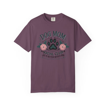 Dog Mom Social Club Shirt – Life Is Better With a Dog Floral Paw Graphic | Comfort Colors 1717 Unisex T-Shirt
