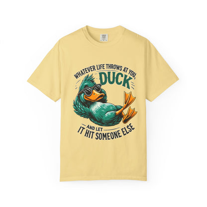 Whatever Life Throws at You Duck T-Shirt – Funny Motivational Duck Graphic | Comfort Colors 1717 Unisex Tee