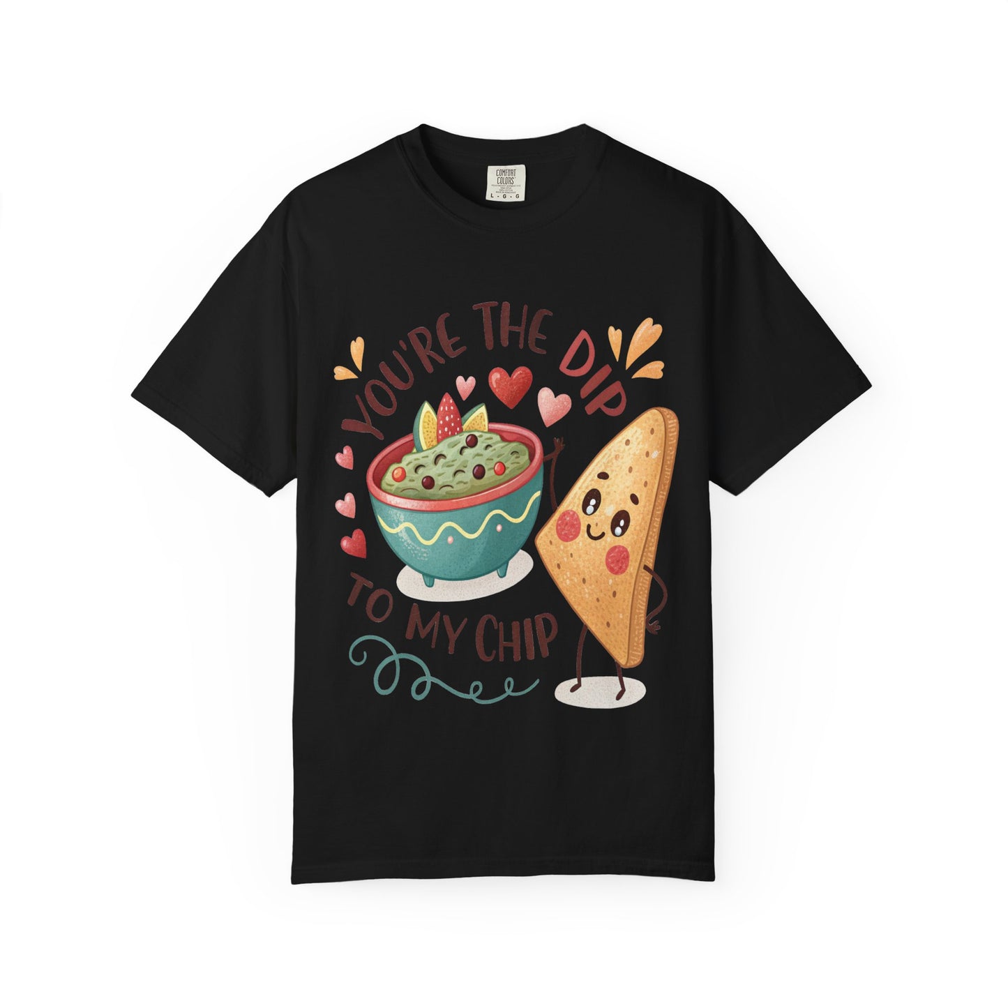 Cute 'You're The Dip To My Chip' T-Shirt | Funny Valentine's Foodie Gift | Comfort Colors® 1717