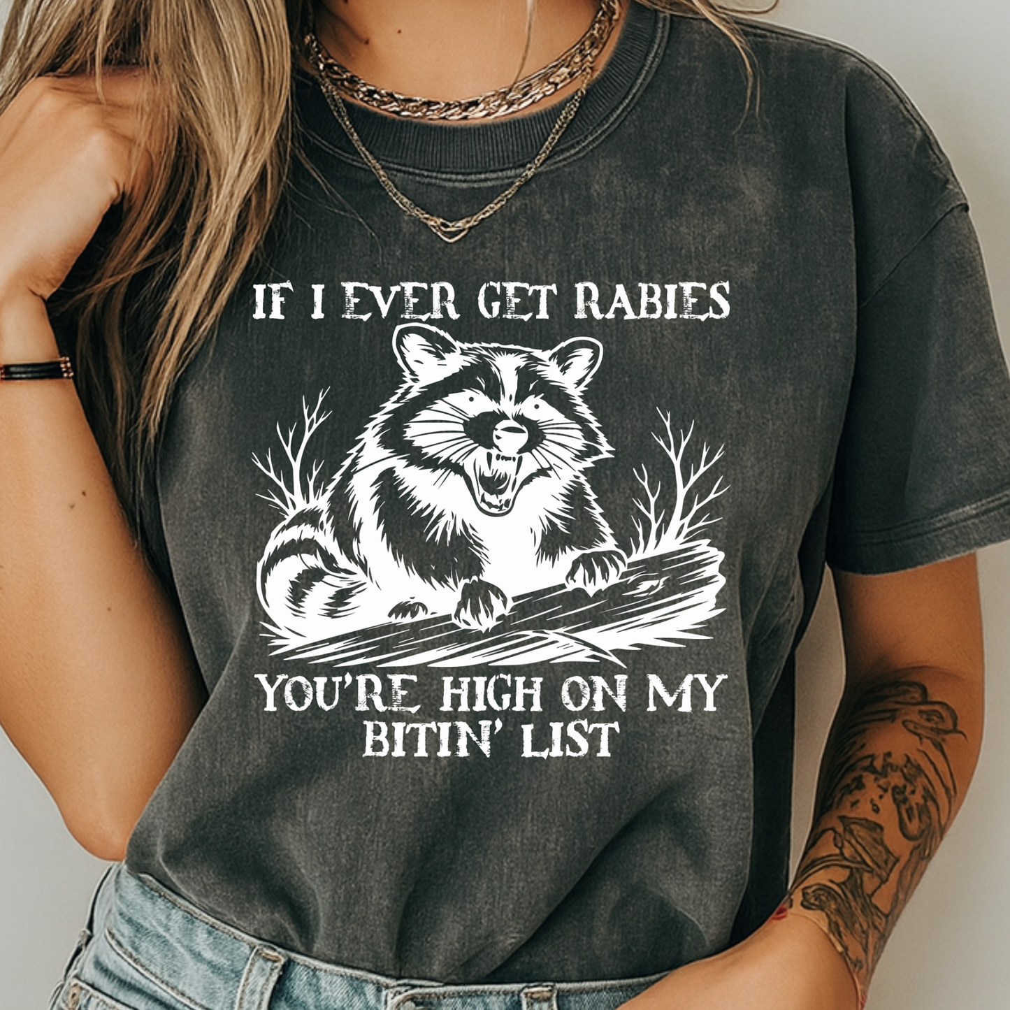 If I Ever Get Rabies Funny Raccoon T-Shirt | High On My Bitin' List Meme | Comfort Colors 1717 Feral Tee