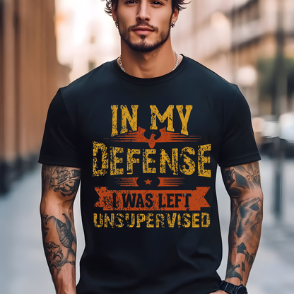 In My Defense I Was Left Unsupervised Shirt | Funny Sarcastic Adult Humor T-shirt | Comfort Colors® Tee