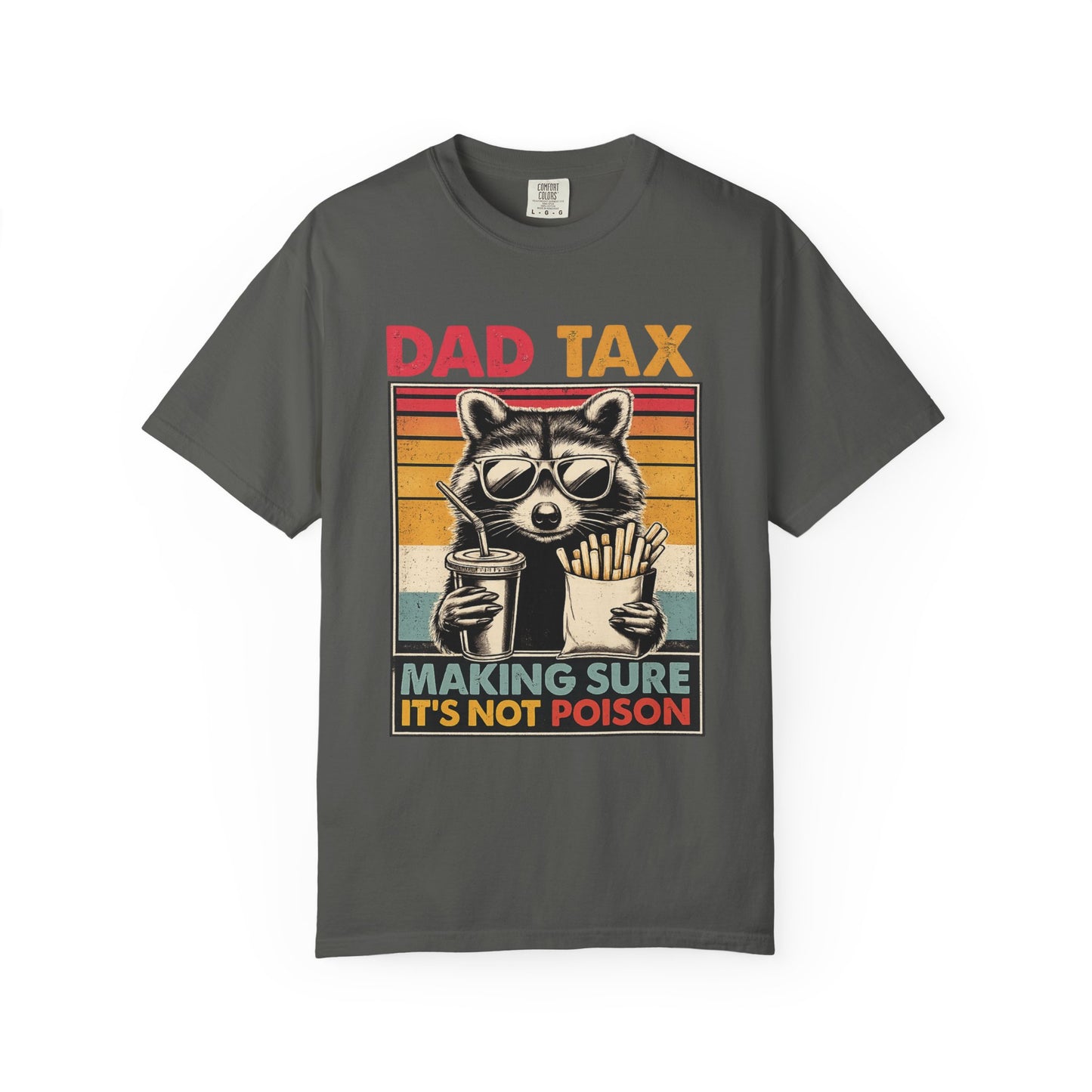 Dad Tax T-Shirt | Making Sure It's Not Poison Raccoon Tee | Funny Retro Father's Day Gift