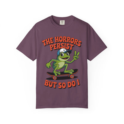 Funny 'The Horrors Persist' Frog T-Shirt | Existential Meme Tee | Comfort Colors® 1717