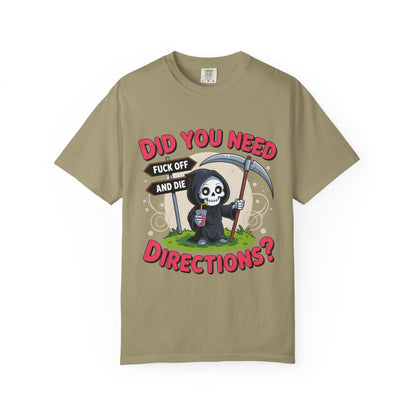 Funny Grim Reaper 'Did You Need Directions?' T-Shirt | Sarcastic Dark Humor Tee | Comfort Colors® 1717