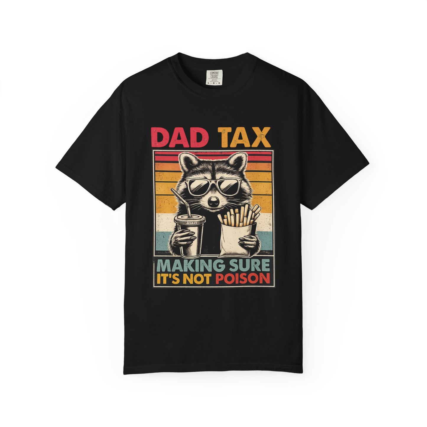 Dad Tax T-Shirt | Making Sure It's Not Poison Raccoon Tee | Funny Retro Father's Day Gift