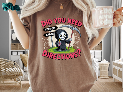 Funny Grim Reaper 'Did You Need Directions?' T-Shirt | Sarcastic Dark Humor Tee | Comfort Colors® 1717