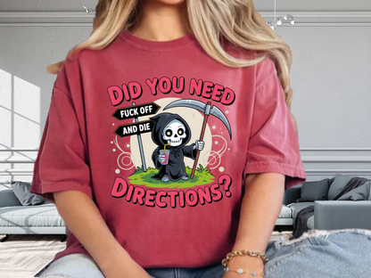Funny Grim Reaper 'Did You Need Directions?' T-Shirt | Sarcastic Dark Humor Tee | Comfort Colors® 1717