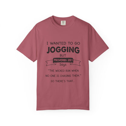 I Wanted to Go Jogging Shirt | Funny Bible Verse Comfort Colors 1717 T-Shirt