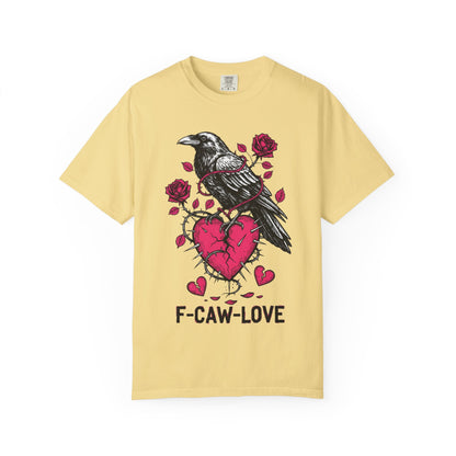Funny Raven 'F-CAW-LOVE' T-Shirt | Anti-Valentine's Crow Pun Tee | Comfort Colors® 1717