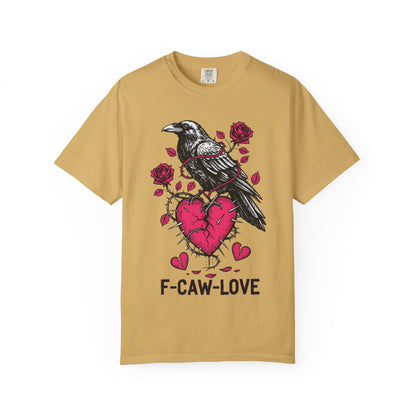 Funny Raven 'F-CAW-LOVE' T-Shirt | Anti-Valentine's Crow Pun Tee | Comfort Colors® 1717