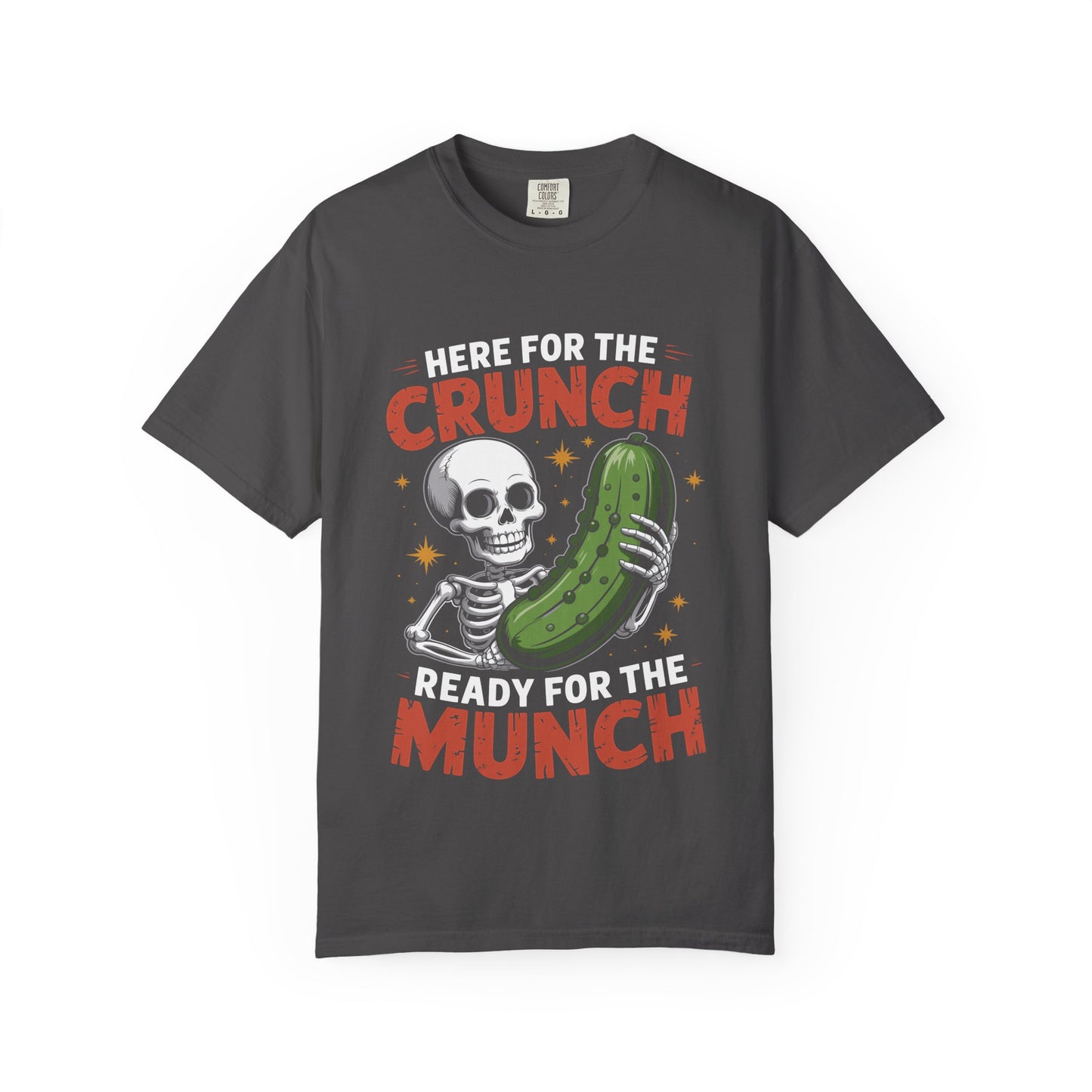 Funny Skeleton Pickle T-Shirt | 'Here For The Crunch' Snacking Meme Tee | Comfort Colors® 1717