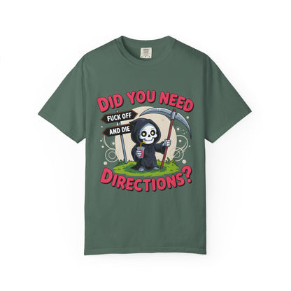 Funny Grim Reaper 'Did You Need Directions?' T-Shirt | Sarcastic Dark Humor Tee | Comfort Colors® 1717