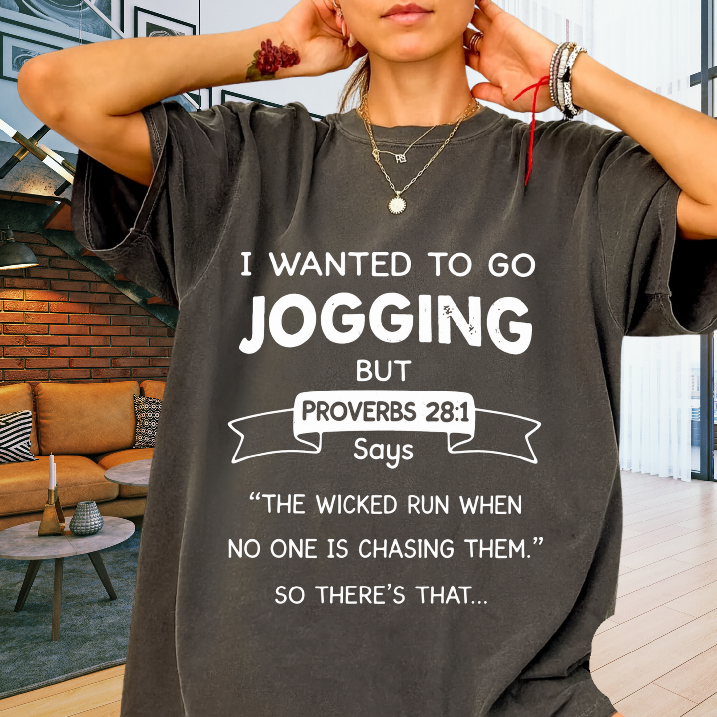 I Wanted to Go Jogging Shirt | Funny Bible Verse Comfort Colors 1717 T-Shirt