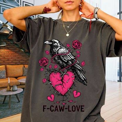 Funny Raven 'F-CAW-LOVE' T-Shirt | Anti-Valentine's Crow Pun Tee | Comfort Colors® 1717