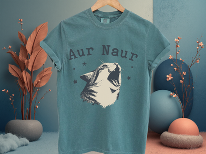 Aur Naur Funny Cat Meme T-Shirt | Screaming Cat Australian Accent | Comfort Colors 1717 Viral Tee