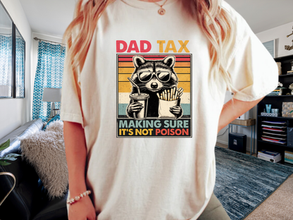 Dad Tax T-Shirt | Making Sure It's Not Poison Raccoon Tee | Funny Retro Father's Day Gift