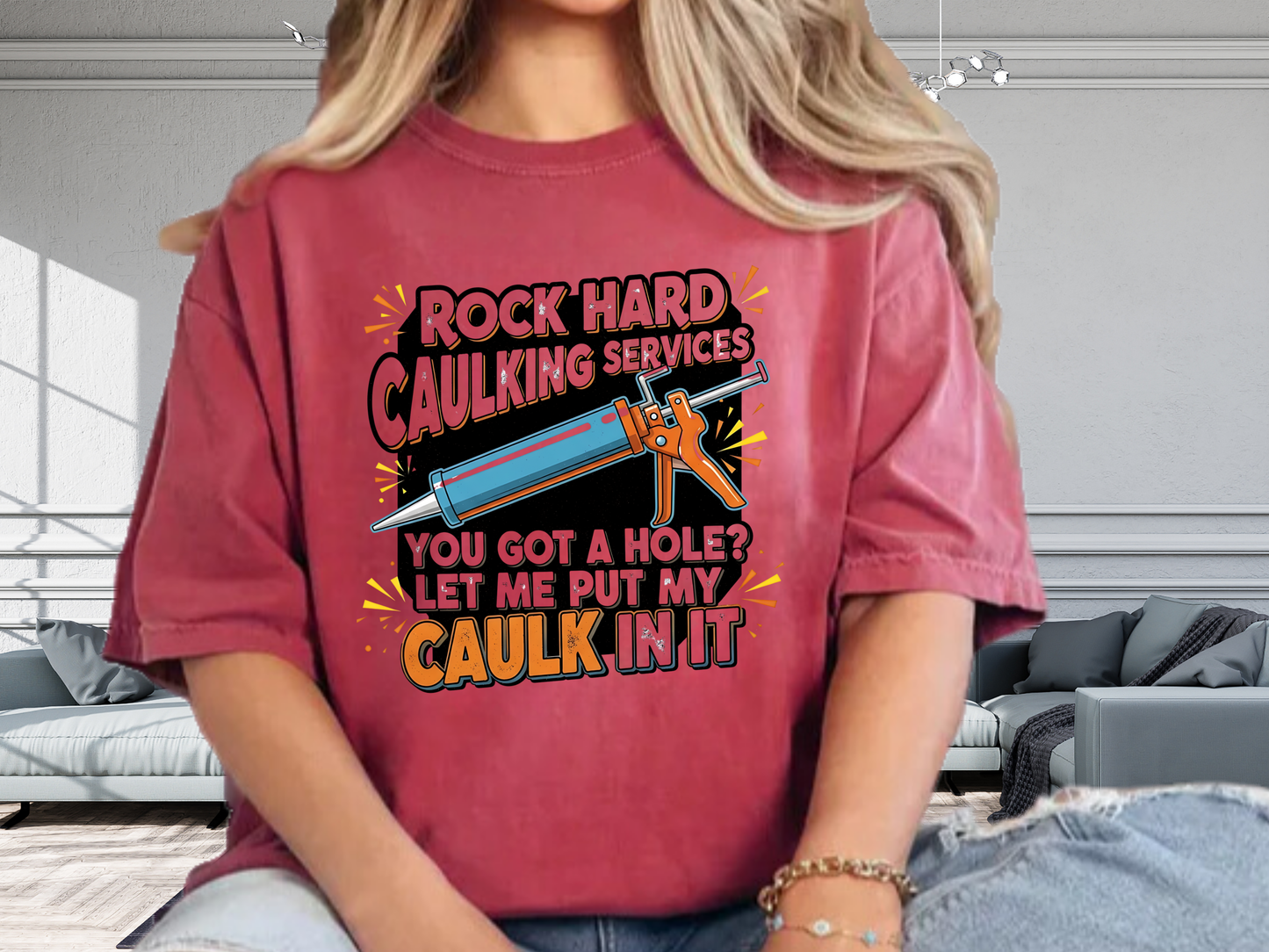Funny 'Rock Hard' Caulking Services T-Shirt | Adult Humor Handyman Gift | Comfort Colors® 1717