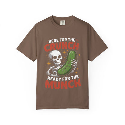 Funny Skeleton Pickle T-Shirt | 'Here For The Crunch' Snacking Meme Tee | Comfort Colors® 1717