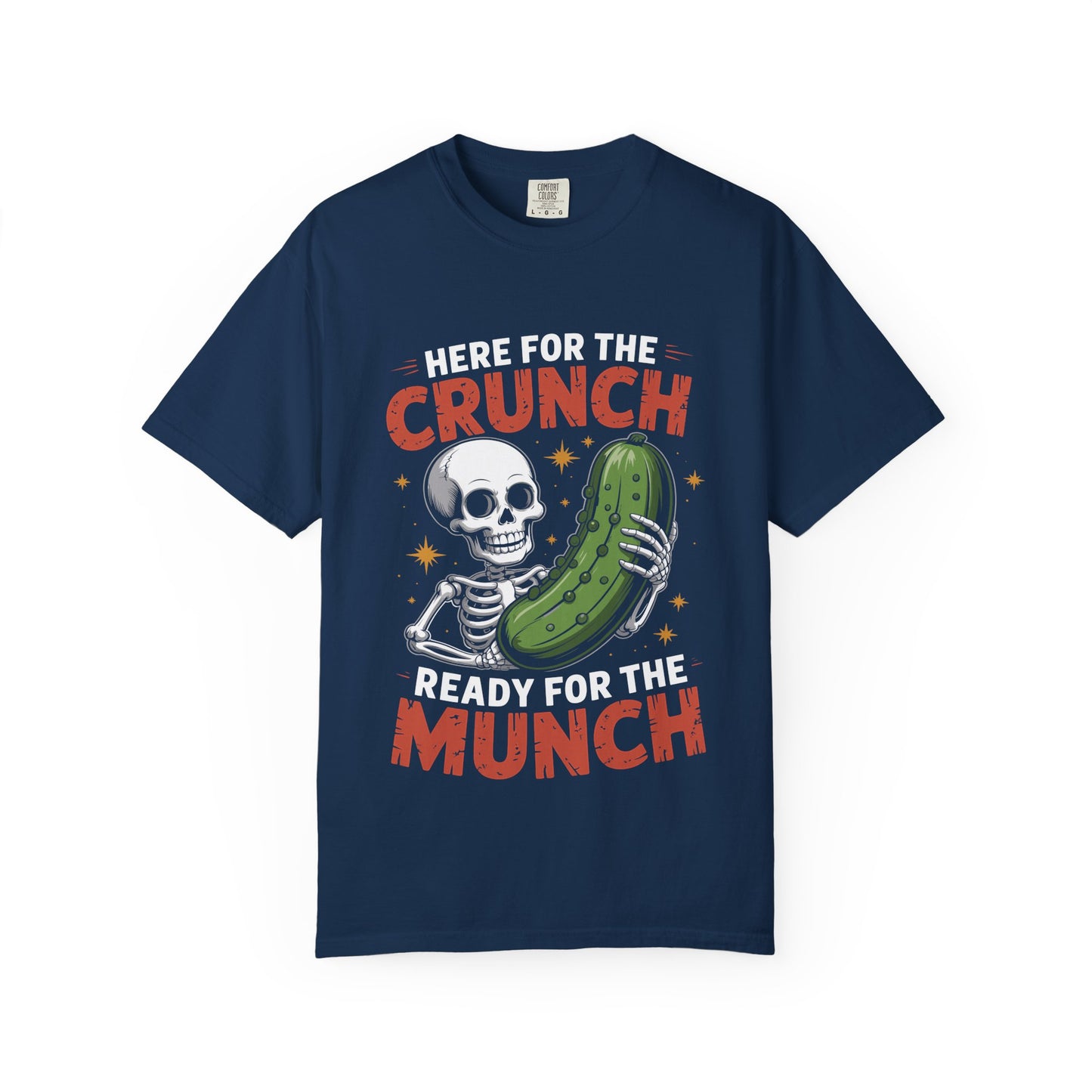 Funny Skeleton Pickle T-Shirt | 'Here For The Crunch' Snacking Meme Tee | Comfort Colors® 1717