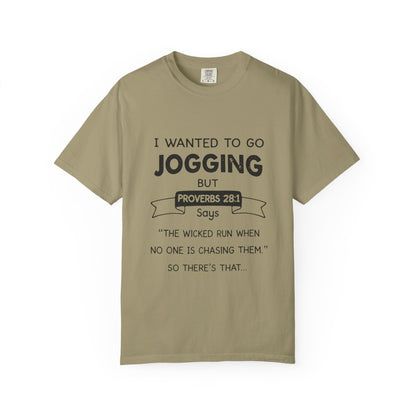 I Wanted to Go Jogging Shirt | Funny Bible Verse Comfort Colors 1717 T-Shirt