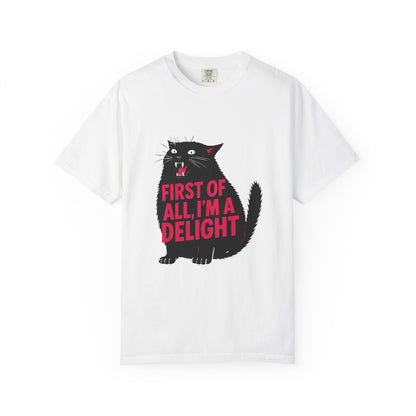 First Of All I'm A Delight T-Shirt | Sassy Screaming Black Cat Graphic Tee | Funny Sarcastic Cat Mom Gift