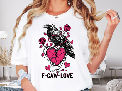 Funny Raven 'F-CAW-LOVE' T-Shirt | Anti-Valentine's Crow Pun Tee | Comfort Colors® 1717