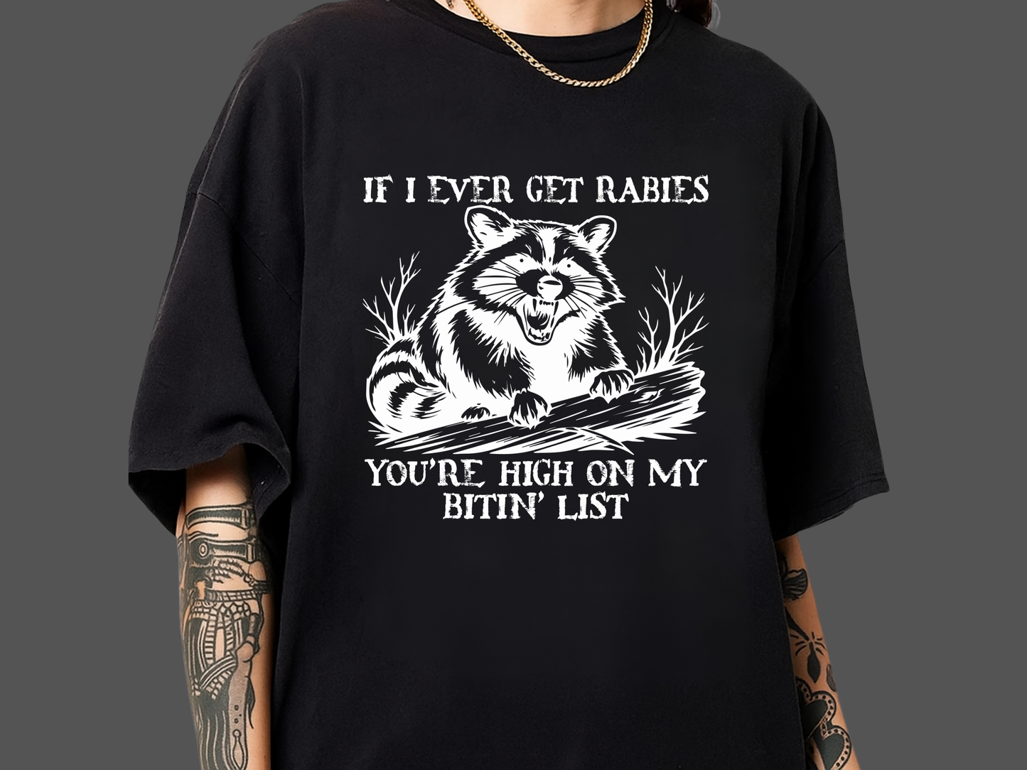 If I Ever Get Rabies Funny Raccoon T-Shirt | High On My Bitin' List Meme | Comfort Colors 1717 Feral Tee