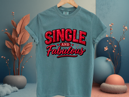 Single And Fabulous Retro T-Shirt | Empowering Self Love Graphic | Comfort Colors 1717 Vintage Tee