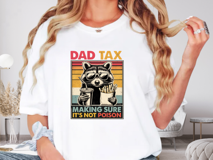 Dad Tax T-Shirt | Making Sure It's Not Poison Raccoon Tee | Funny Retro Father's Day Gift