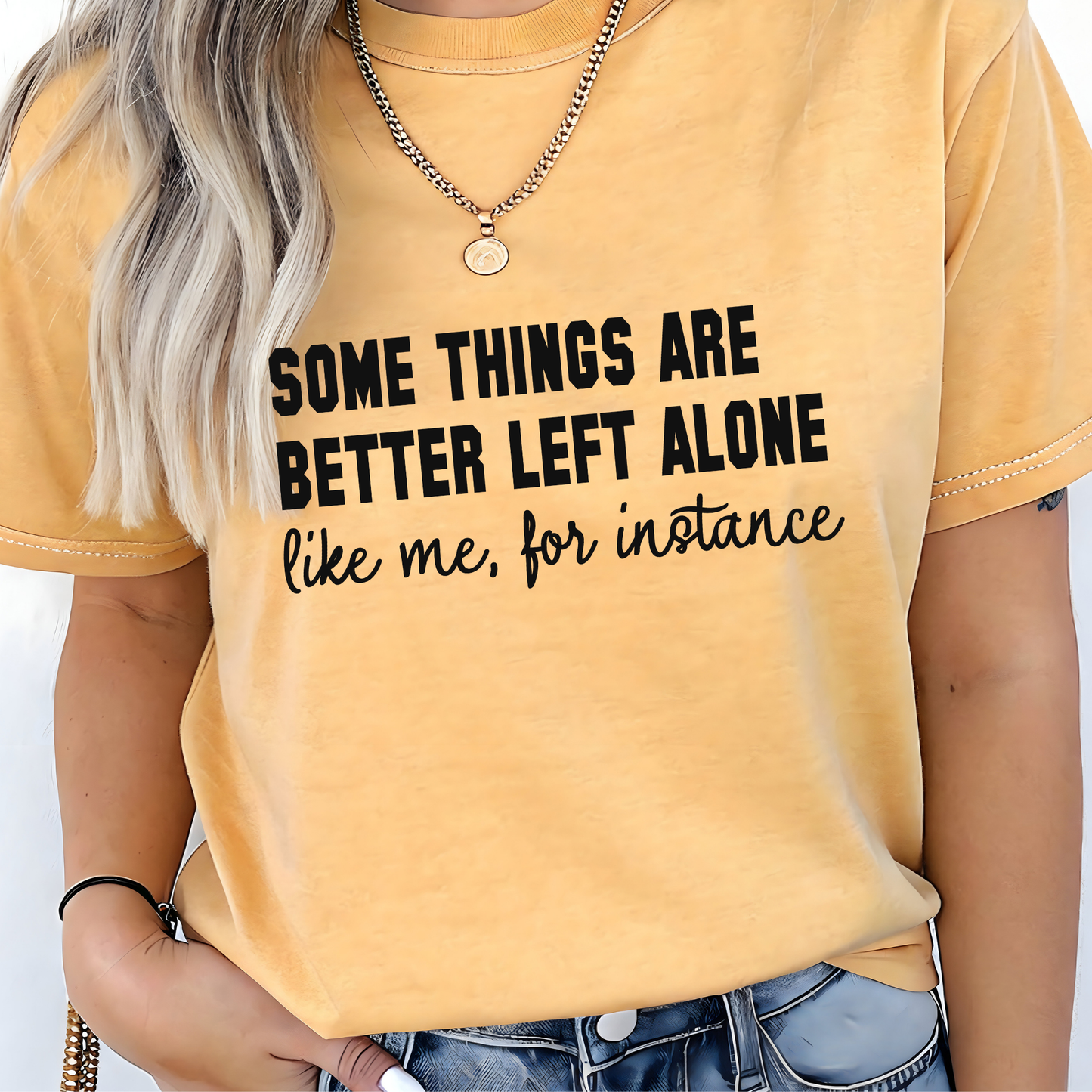Some Things Are Better Left Alone Funny Sarcastic T-Shirt Introvert Quote Graphic Comfort Colors 1717 Tee