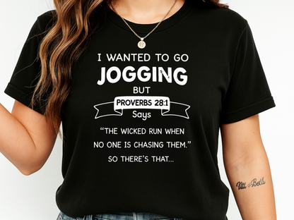 I Wanted to Go Jogging Shirt | Funny Bible Verse Comfort Colors 1717 T-Shirt