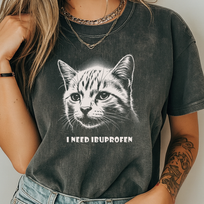 I Need Ibuprofen Funny Cat T-Shirt Headache Humor Graphic Comfort Colors 1717 Tee