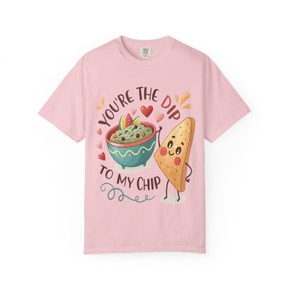 Cute 'You're The Dip To My Chip' T-Shirt | Funny Valentine's Foodie Gift | Comfort Colors® 1717