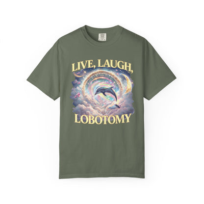 Live Laugh Lobotomy T-Shirt – Surreal Dolphin Rainbow Graphic | Comfort Colors 1717