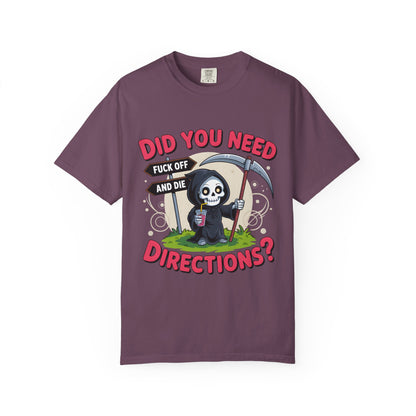 Funny Grim Reaper 'Did You Need Directions?' T-Shirt | Sarcastic Dark Humor Tee | Comfort Colors® 1717
