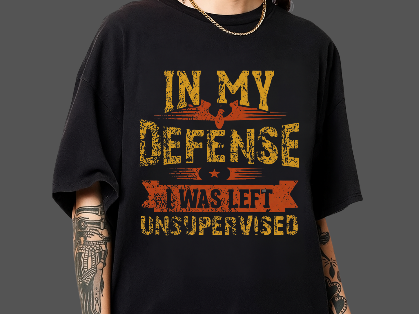 In My Defense I Was Left Unsupervised Shirt | Funny Sarcastic Adult Humor T-shirt | Comfort Colors® Tee