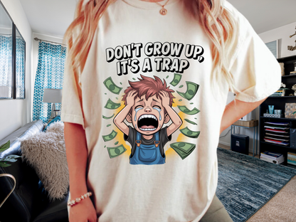 Don't Grow Up It's A Trap Funny Adulting T-Shirt | Crying Boy & Money Graphic | Comfort Colors 1717 Relatable Tee