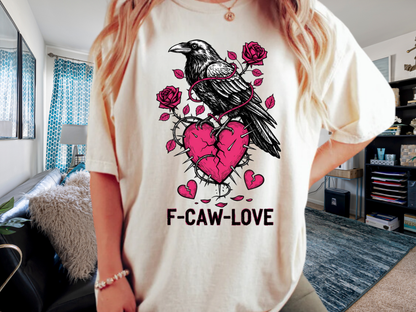Funny Raven 'F-CAW-LOVE' T-Shirt | Anti-Valentine's Crow Pun Tee | Comfort Colors® 1717