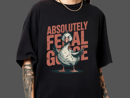 Absolutely Feral Goose T-Shirt Funny Chaotic Bird Graphic Comfort Colors 1717 Tee