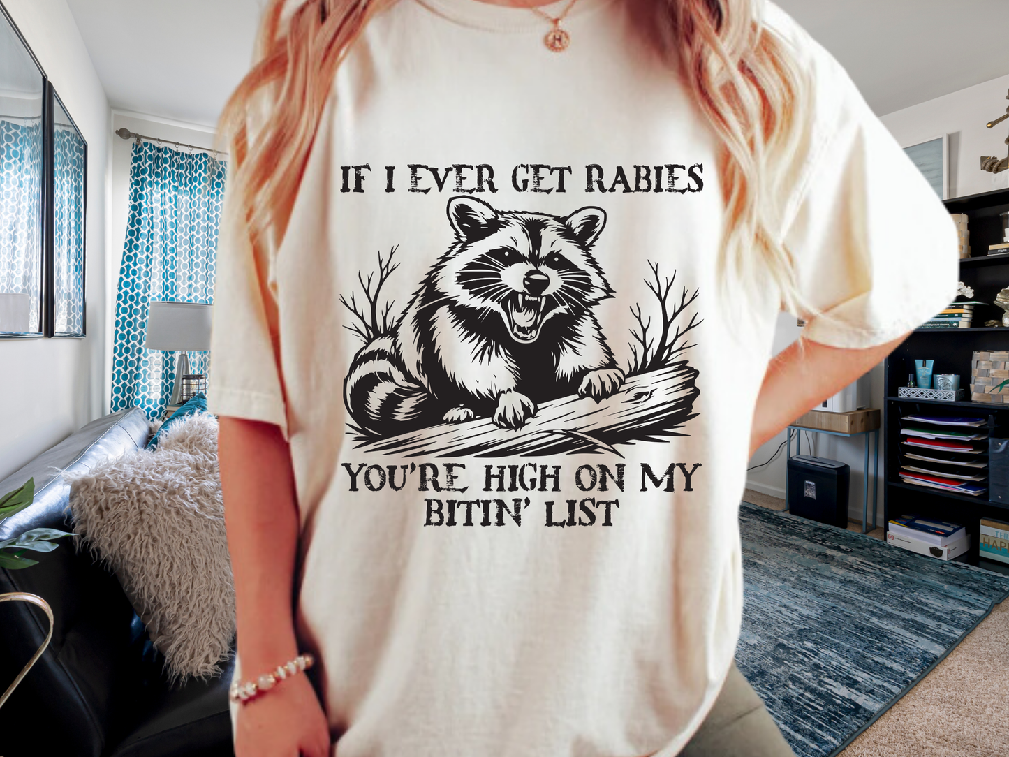If I Ever Get Rabies Funny Raccoon T-Shirt | High On My Bitin' List Meme | Comfort Colors 1717 Feral Tee