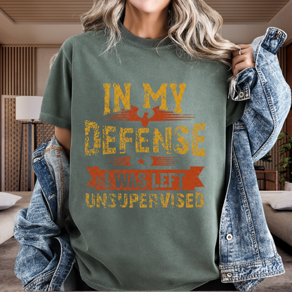 In My Defense I Was Left Unsupervised Shirt | Funny Sarcastic Adult Humor T-shirt | Comfort Colors® Tee