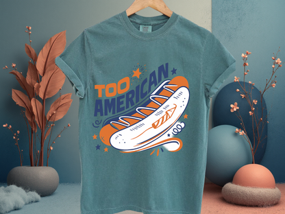 Too American Retro Hot Dog Shirt - Funny 4th of July Tee