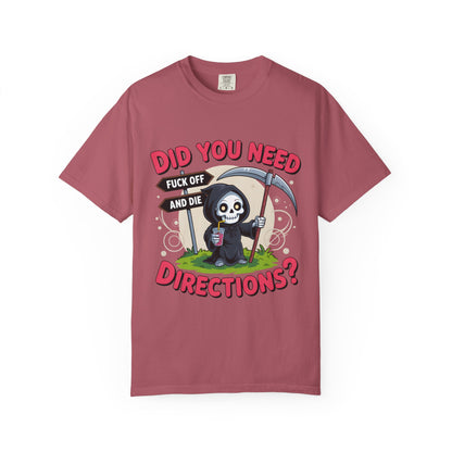 Funny Grim Reaper 'Did You Need Directions?' T-Shirt | Sarcastic Dark Humor Tee | Comfort Colors® 1717